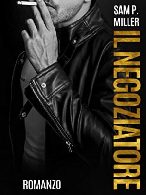 Recensione “Il negoziatore” di Sam P.&nbsp;Miller