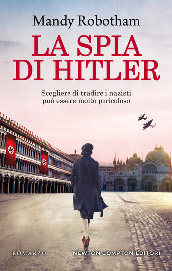 La spia di Hitler, di Mandy Robotham, da gioved' 1 ottobre in libreria