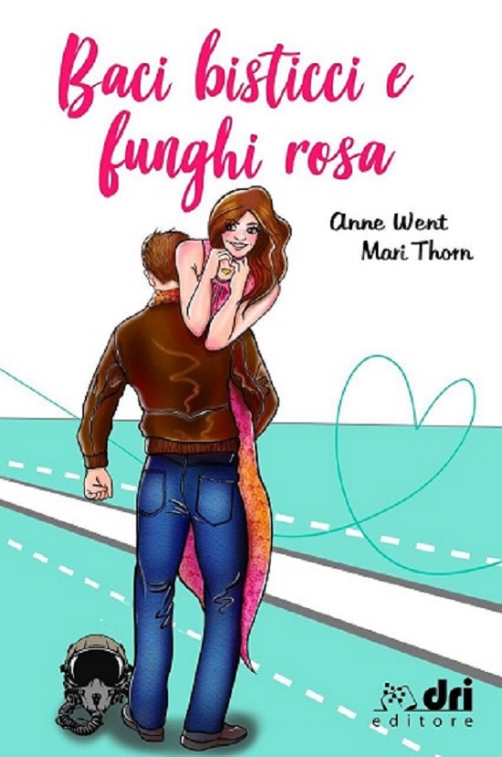Copertina "Baci, bisticci e funghi rosa" di Anne Went e Mari Thorn