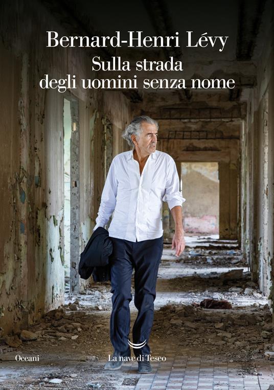 Sulla strada degli uomini senza nome, Bernard-Henri Lévy