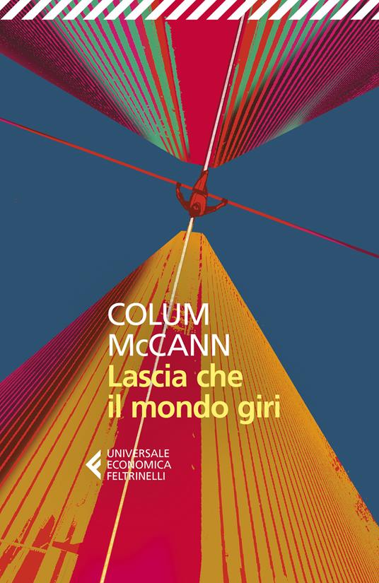 Lascia che il mondo giri, Colum McCann