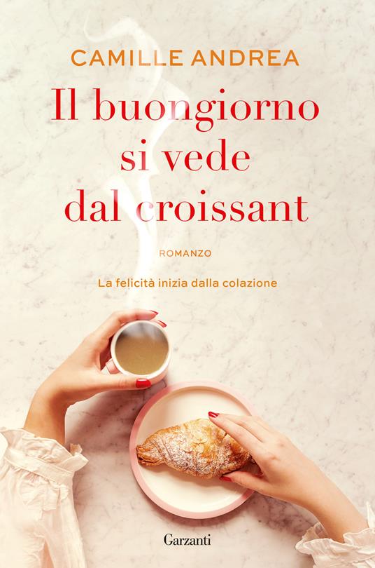 Il buongiorno si vede dal croissant, Camille Andrea