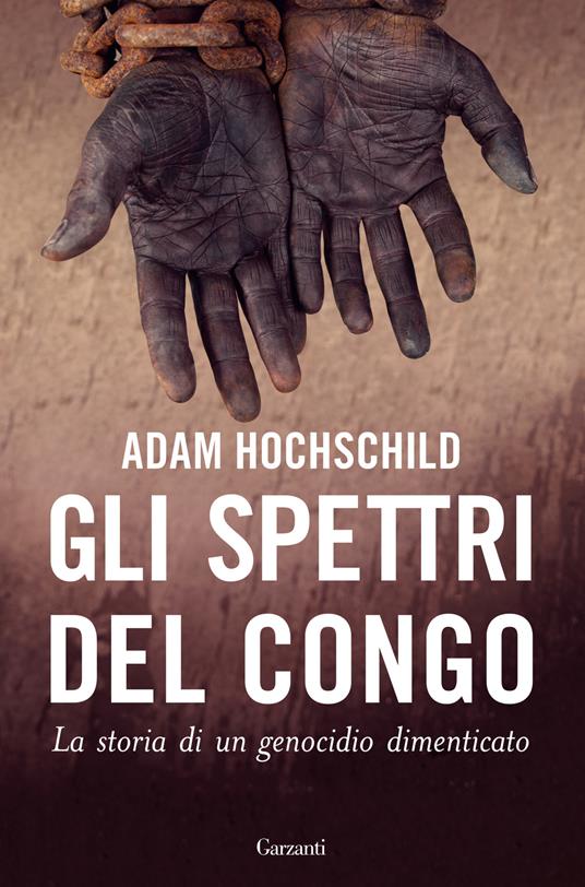 Gli spettri del Congo, Adam Hochschild