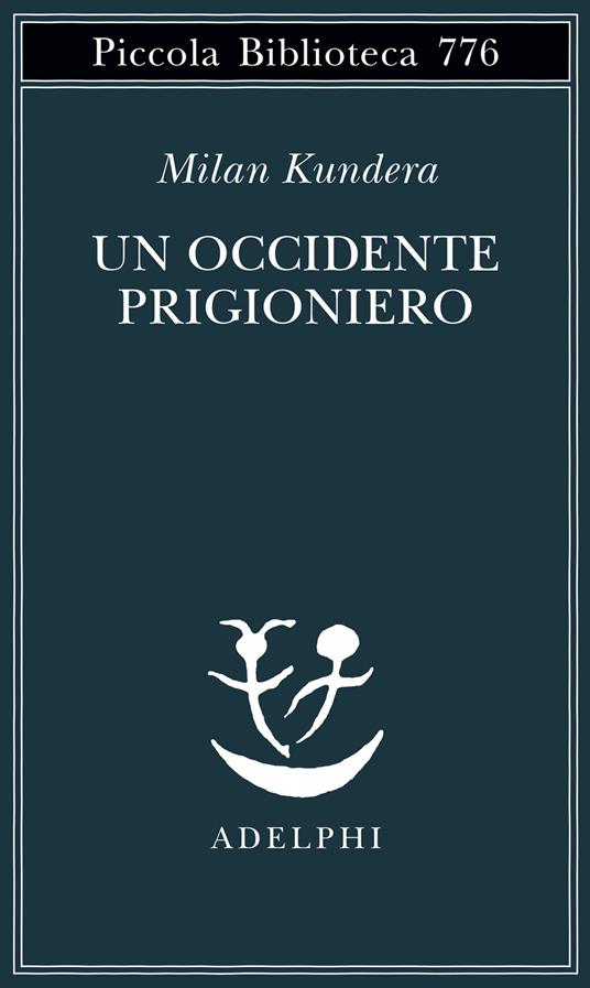 Un occidente prigioniero, Milan Kundera
