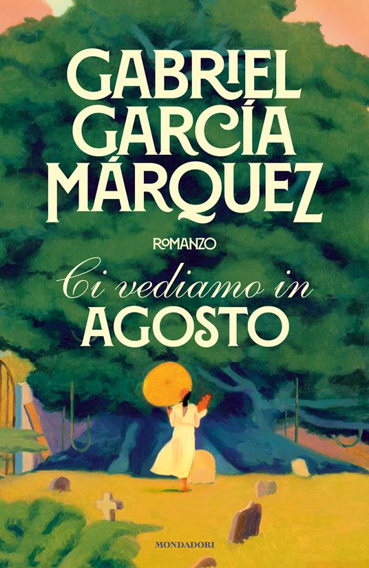 Ci vediamo in agosto, di Gabriel García Márquez