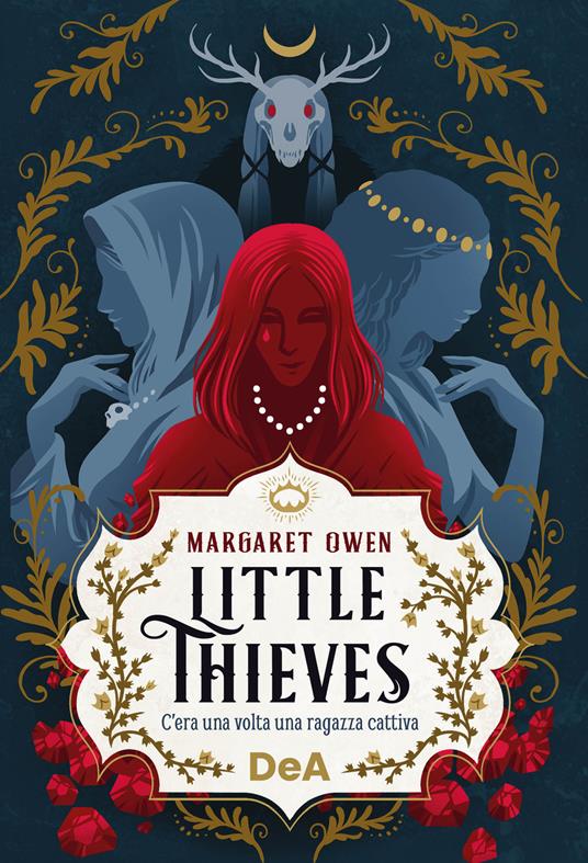 Little thieves. C'era una volta una ragazza cattiva, di Margaret Owen