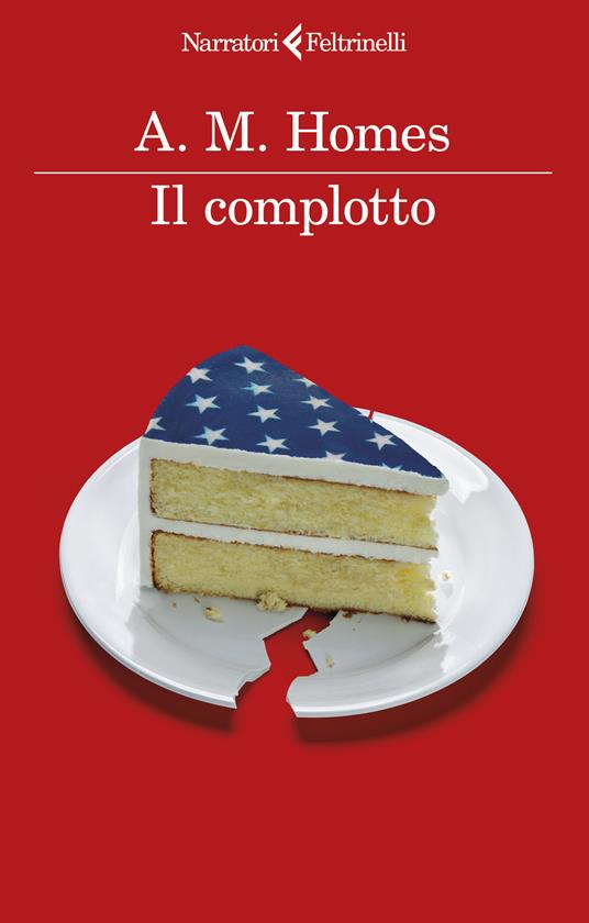 Il complotto, di A. M. Homes