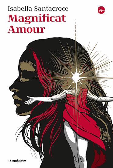 Magnificat Amour, di Isabella Santacroce