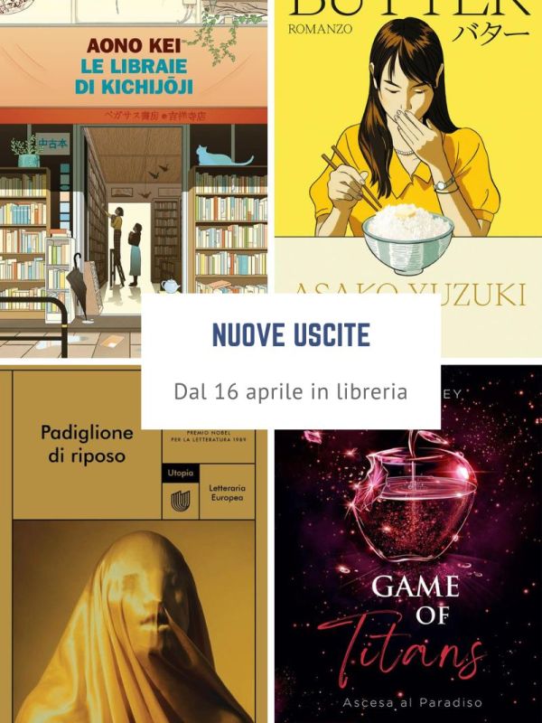 Novità in libreria – 16 aprile&nbsp;2024