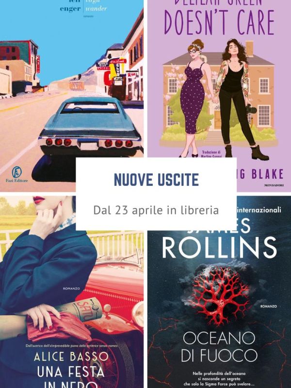 Novità in libreria – 23 aprile&nbsp;2024