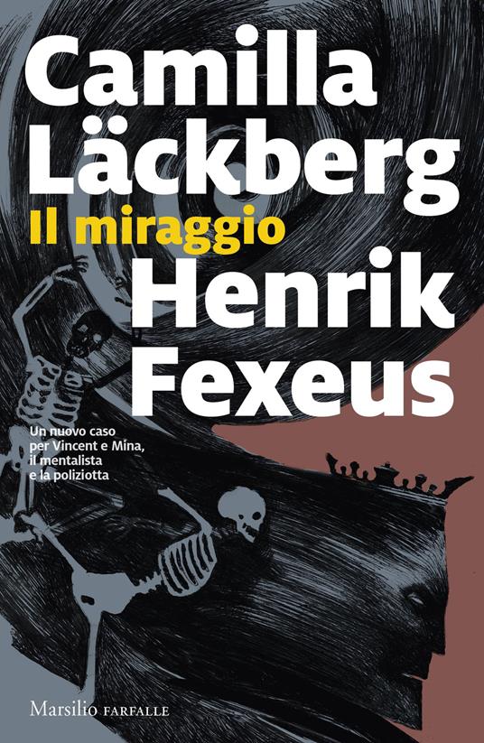 Il miraggio, di Camilla Läckberg e Henrik Fexeus